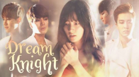 Dream Knight 7 Bölüm İzle