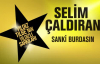 Selim Çaldıran - Sanki Burdasın (Yıldız Tilbe'nin Yıldızlı Şarkıları)