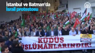 İstanbul Ve Batman'da İsrail Protestosu