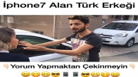 İphone 7 Alan Türk Erkeği