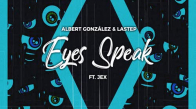 Albert González & Lastep - Eyes Speak (Feat. Jex)