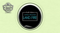 James Wolfer Land Of Fire