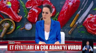 Et Fiyatları En Çok Adana'yı Vurdu