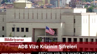 ADB Vize Krizinin Şifreleri