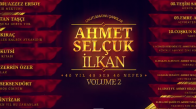  Ahmet Selçuk İlkan Unutulmayan Şarkılar